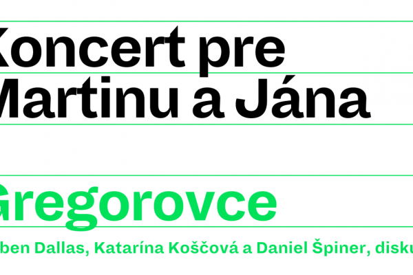 Na Koncerte pre Martinu a Jána v Gregorovciach vystúpia Korben Dallas a Katarína Koščová s Danielom Špinerom