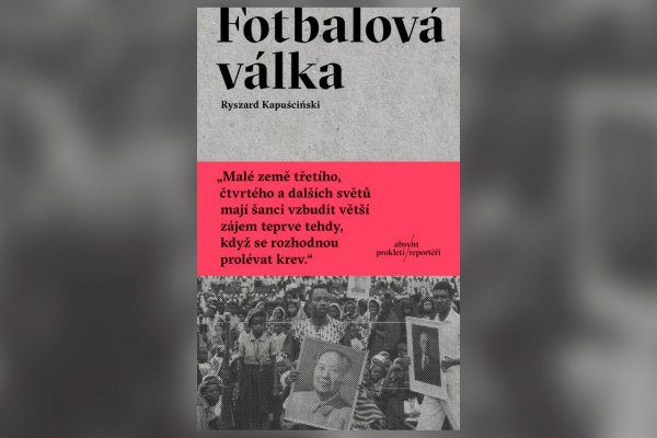 Fotbalová vojna - kniha o Afrike, Latinskej Amerike a Ázii