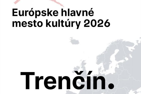 Trenčín sa stal Európskym hlavným mestom kultúry pre rok 2026