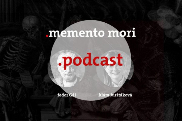 Podcast Fedora Gála a Kláry Jurštákovej: Memento Mori Násilie
